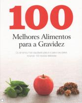 Livro - 100 melhores alimentos para a gravidez