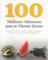 Livro - 100 melhores alimentos para se manter jovem