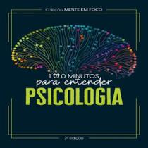 Livro 100 minutos para entender - coleção mente em foco: psicologia Livro 100 minutos para entender - coleção mente em foco: psicologia