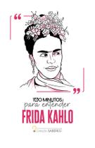 Livro - 100 minutos para entender Frida Kahlo