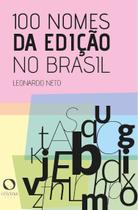 Livro - 100 nomes da edição no Brasil