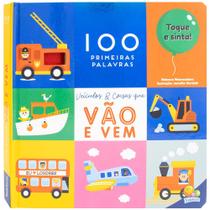 Livro - 100 Primeiras Palavras - Toque e Sinta: Veículos & Coisas que vão e vem