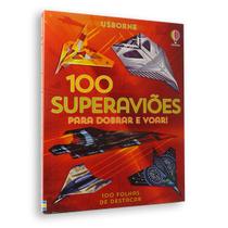 Livro - 100 Superaviões para dobrar e voar