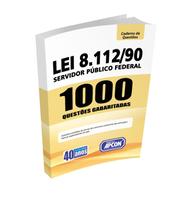 Livro 1000 Questões Lei 8.112 Servidor Público Federal Livro 1000 Questões Lei 8.112 Servidor Público Federal