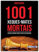 Livro - 1001 Xeques-Mates Mortais - CIENCIA MODERNA
