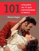 Livro - 101 atrações de TV que sintonizaram o Brasil