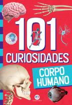 Livro - 101 Curiosidades - Corpo humano Livro - 101 Curiosidades - Corpo humano