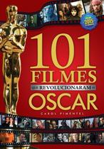 Livro - 101 Filmes que Revolucionaram o Oscar