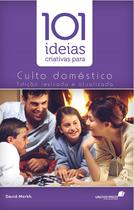 Livro - 101 ideias criativas para o culto doméstico