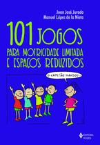 Livro - 101 jogos para motricidade limitada e espaços reduzidos