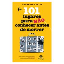 Livro - 101 lugares para não conhecer antes de morrer