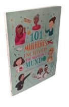Livro 101 Mulheres Incríveis que Mudaram o Mundo - Editora Pé da Letra