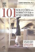 Livro - 101 Solucoes Para Sobreviver No Mundo Corporativo - Cam - Campus Tecnico (elsevier