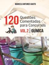 Livro - 120 Questoes Comentadas Para Concursos - Vol. 2 - Quimica - CIENCIA MODERNA