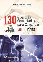 Livro - 130 Questoes Comentadas Para Concursos Vol. 1 - Fisica - Cim - Ciencia Moderna