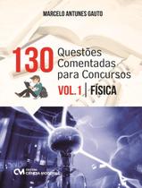 Livro - 130 Questoes Comentadas Para Concursos Vol. 1 - Fisica Livro - 130 Questoes Comentadas Para Concursos Vol. 1 - Fisica