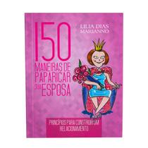 Livro - 150 maneiras de paparicar sua esposa