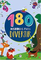 Livro 180 Histórias Para Divertir - Ciranda Cultural