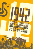 Livro - 1942 : O Brasil e sua guerra quase desconhecida