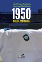 Livro - 1950 - O preço de uma copa Livro - 1950 - O preço de uma copa
