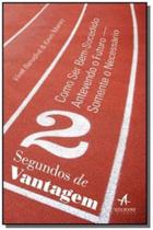 Livro - 2 segundos de vantagem : Como ser bem-sucedido antevendo o futuro - Somente o necessário Livro - 2 segundos de vantagem : Como ser bem-sucedido antevendo o futuro - Somente o necessário