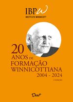 Livro - 20 anos de formação winnicottiana: 2004-2024 Livro - 20 anos de formação winnicottiana: 2004-2024