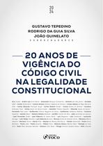 Livro - 20 Anos de Vigência do Código Civil na Legalidade Constitucional - 1ª Ed - 2024