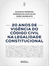 Livro - 20 Anos de Vigência do Código Civil na Legalidade Constitucional - 1ª Ed - 2024