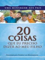 Livro - 20 Coisas Que Eu Preciso Dizer Ao Meu Filho Livro - 20 Coisas Que Eu Preciso Dizer Ao Meu Filho