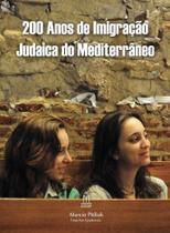 LIvro 200 ANOS DE IMIGRAÇÃO JUDAICA DO MEDITERRÂNEO LIvro 200 ANOS DE IMIGRAÇÃO JUDAICA DO MEDITERRÂNEO