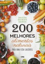 Livro - 200 melhores alimentos naturais para uma vida saudável