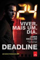 Livro - 24 Viver Mais Um Dia. Deadline