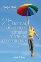 Livro - 25 Formas de Pensar, Inúmeras Maneiras de se Libertar