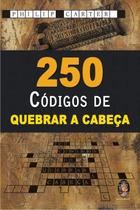 Livro - 250 códigos de quebrar a cabeça Livro - 250 códigos de quebrar a cabeça