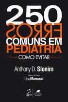 Livro - 250 Erros Comuns em Pediatria - Como Evitar Livro - 250 Erros Comuns em Pediatria - Como Evitar