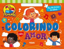 Livro - 3 Palavrinhas Colorindo Com Amor - Meu Blocão de Colorir