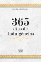 Livro - 365 dias de indulgências