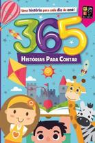 Livro: 365 Histórias Para Contar - Uma História p/ Cada Dia - Pé da Letra