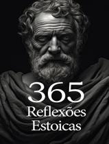 Livro - 365 Reflexoes Estoicas - PE DA LETRA
