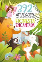 Livro - 392Atividades para pintar e brincar na floresta encantada