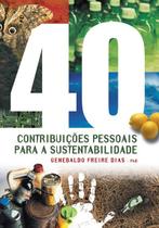 Livro - 40 contribuições pessoais para a sustentabilidade