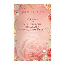 Livro - 40 dias com mulheres que tocaram o coração de Deus