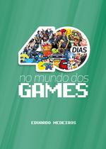 Livro - 40 Dias no mundo dos games - Devocional