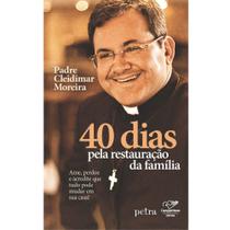 Livro 40 Dias Pela Restauração Da Família - Canção Nova