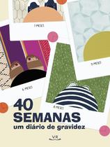 Livro - 40 Semanas: Um Diário de Gravidez