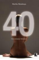 Livro - 40: Um romance feminino