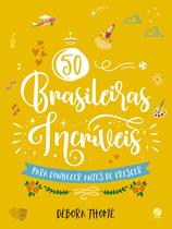 Livro - 50 brasileiras incríveis para conhecer antes de crescer