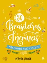 Livro - 50 brasileiras incríveis para conhecer antes de crescer Livro - 50 brasileiras incríveis para conhecer antes de crescer