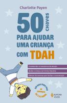 Livro - 50 chaves para ajudar uma criança com TDAH Livro - 50 chaves para ajudar uma criança com TDAH