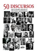 Livro - 50 Discursos que marcaram o mundo moderno